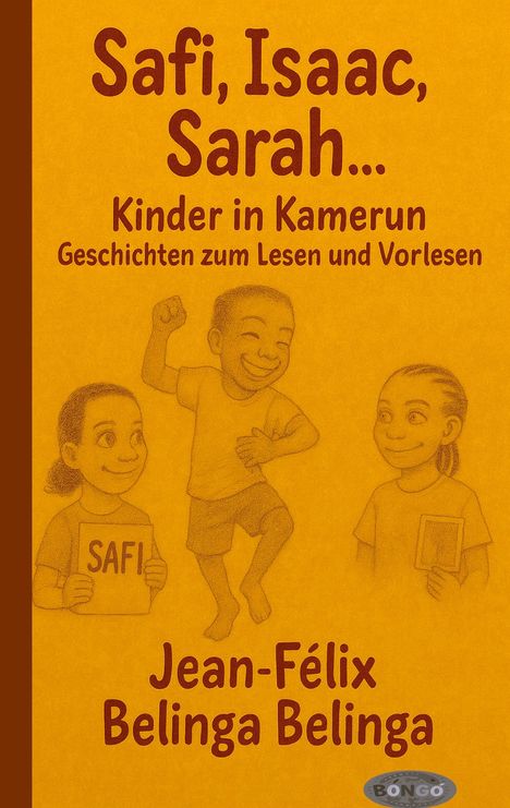 "Safi, Isaac, Sarah... Kinder in Kamerun. Geschichten zum Lesen und Vorlesen." Illustration von drei lachenden Kindern.