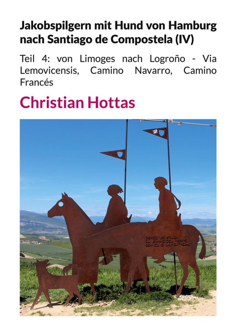 "Jakobspilgern mit Hund von Hamburg nach Santiago de Compostela (IV)". Silhouetten von Pilgern und Hund auf dem Weg.