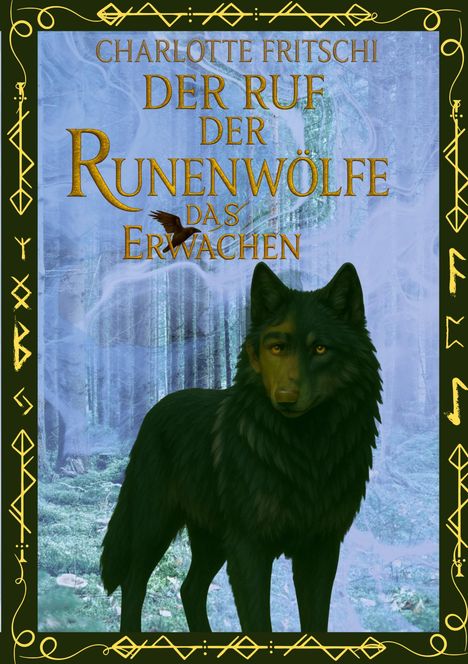 Titel: "Der Ruf der Runenwölfe - Das Erwachen". Illustration: Schwarzer Wolf im Wald mit Runenmusterrahmen.