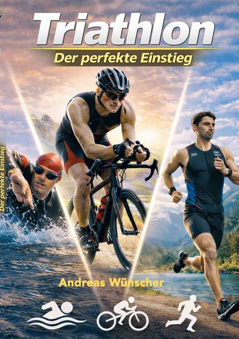 Text: "Triathlon. Der perfekte Einstieg. Andreas Wünscher." Illustration von Schwimmer, Radfahrer und Läufer in actionreichen Posen.
