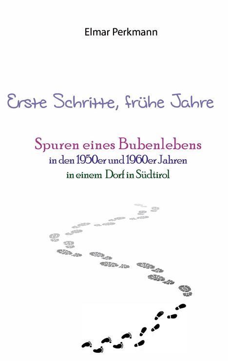 Titel: "Erste Schritte, frühe Jahre". Darunter Fußspuren von Kinder- zu Erwachsenenschritten.