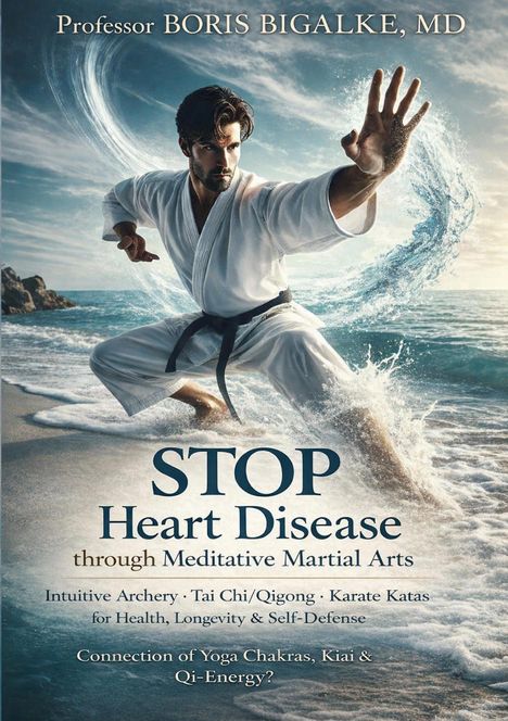Professor BORIS BIGALKE, MD. STOP Heart Disease through Meditative Martial Arts. Mann in Karatepose an der Meeresküste.