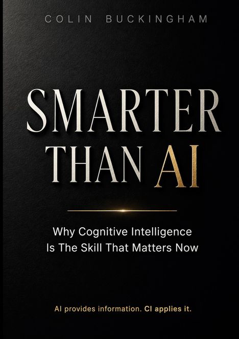 Ein Buchcover mit dem Titel: "Smarter Than AI". Untertitel: "Why Cognitive Intelligence Is The Skill That Matters Now".