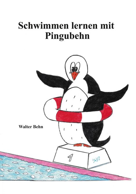 "Schwimmen lernen mit Pingubehn." Ein Pinguin mit Schwimmreifen steht auf einem Siegerpodest neben Wasser.