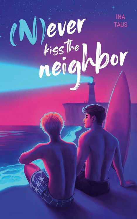 Text: "(N)ever kiss the neighbor" und "INA TAUS". Zwei Personen sitzen am Strand bei Sonnenuntergang, ein Surfbrett steht daneben.