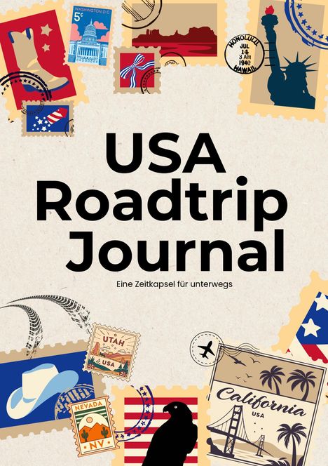 USA Roadtrip Journal. Eine Zeitkapsel für unterwegs. Briefmarken mit amerikanischen Symbolen und Sehenswürdigkeiten.