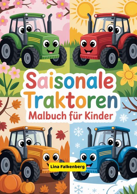 "Saisonale Traktoren: Malbuch für Kinder." Vier bunte Traktoren repräsentieren die Jahreszeiten mit fröhlichen Gesichtern.