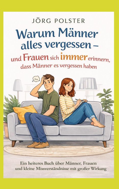 „Warum Männer alles vergessen – und Frauen sich immer erinnern“ Illustration: Mann und Frau auf Sofa, nachdenklich.