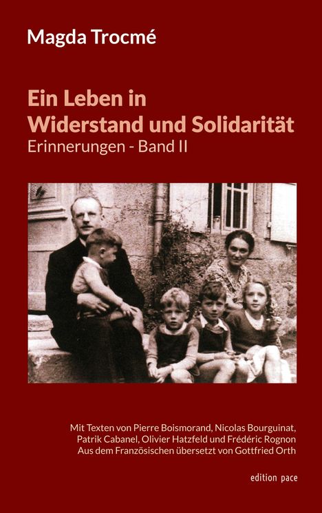 Magda Trocmé, Ein Leben in Widerstand und Solidarität, Erinnerungen - Band II. Schwarzweißfoto: Familie auf einer Treppe.