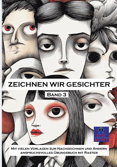 „ZEICHNEN WIR GESICHTER, BAND 3“. Illustration mit mehreren stilisierten, ausdrucksstarken Gesichtern in moderner Kunst.