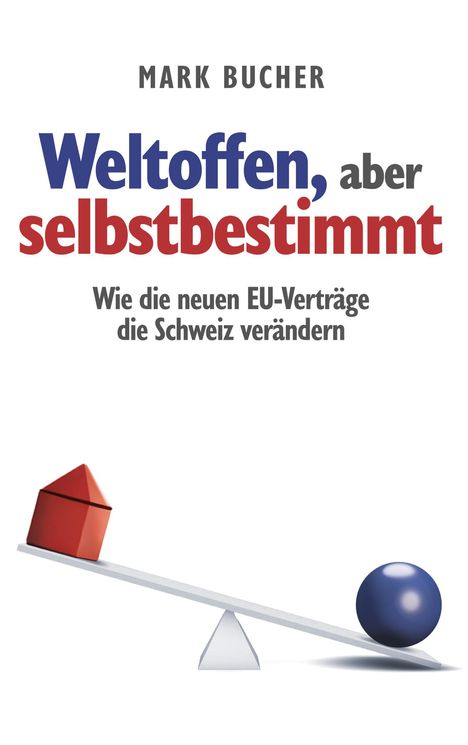 Titel: "Weltoffen, aber selbstbestimmt". Illustration einer Wippe mit rotem Haus und blauer Kugel.