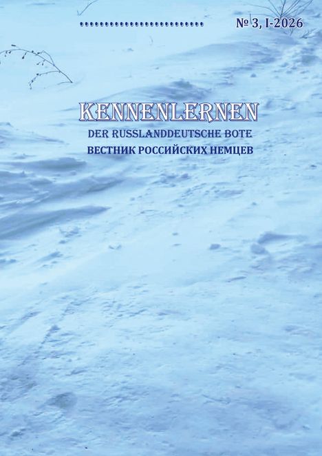 No 3, I-2026. KENNENLERNEN: Der Russlanddeutsche Bote. Verschneite Landschaft mit Pflanzen.