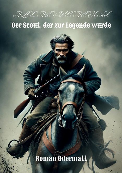„Buffalo Bill & Wild Bill Hickok: Der Scout, der zur Legende wurde.“ Ein Mann auf einem Pferd in dynamischer Pose.