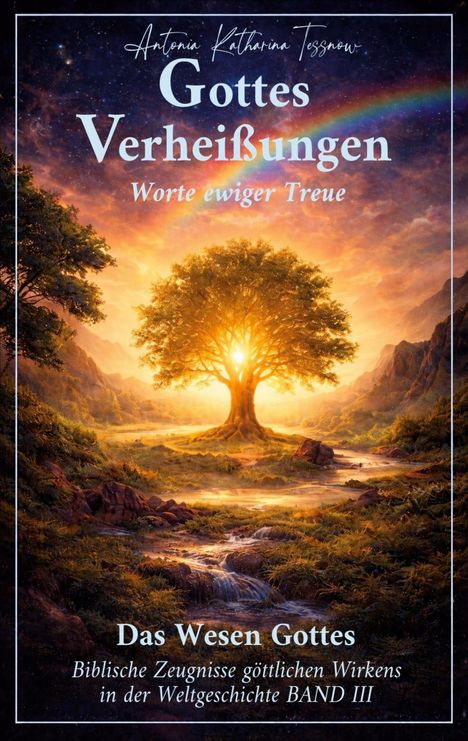 "Gottes Verheißungen: Worte ewiger Treue. Das Wesen Gottes. Bibelzeugnisse Band III." Ein leuchtender Baum im Sonnenuntergang.