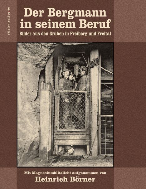 „Der Bergmann in seinem Beruf“, „Bilder aus den Gruben in Freiberg und Freital“. Zwei Bergleute in einer Bergwerkszelle.