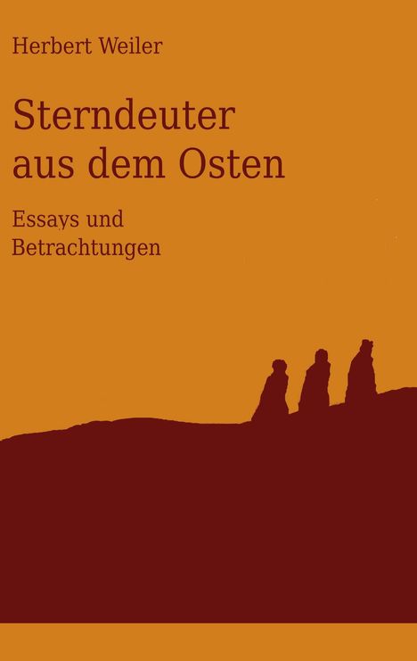 Text: "Herbert Weiler, Sterndeuter aus dem Osten, Essays und Betrachtungen."  
Illustration: Drei Personen auf einem braunen Hügel.
