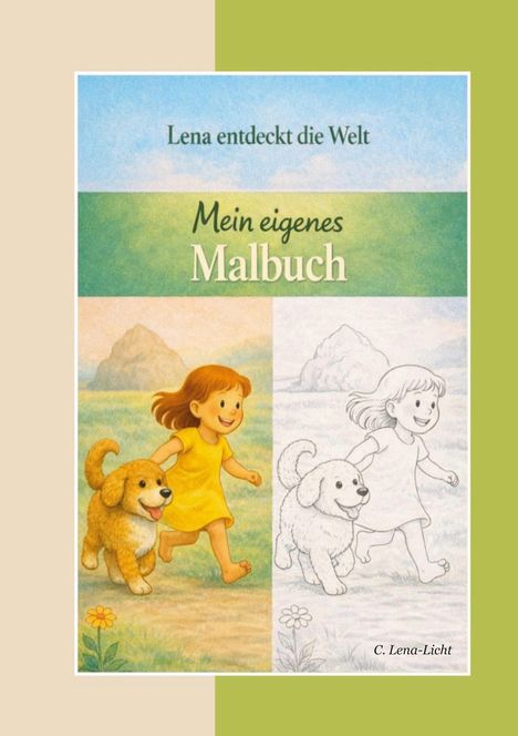 Text: „Lena entdeckt die Welt. Mein eigenes Malbuch.“ 
Illustration: Ein Mädchen und Hund, teils koloriert, teils skizziert.