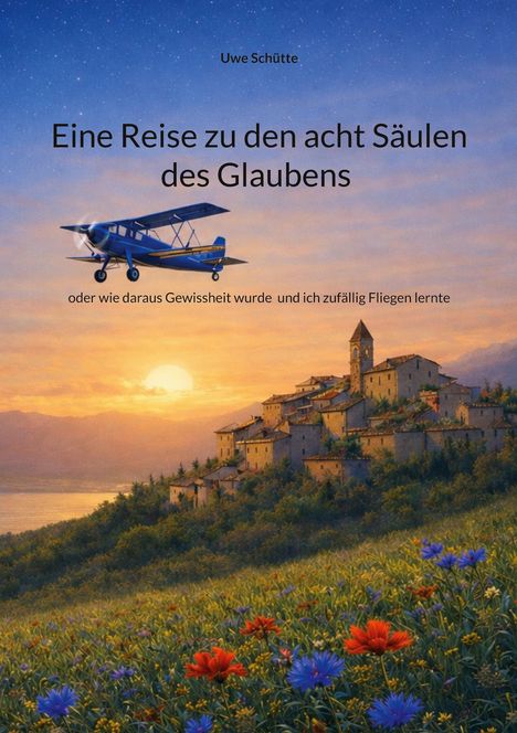 Titel: "Eine Reise zu den acht Säulen des Glaubens". Darunter ein Flugzeug über einem malerischen Dorf bei Sonnenuntergang.