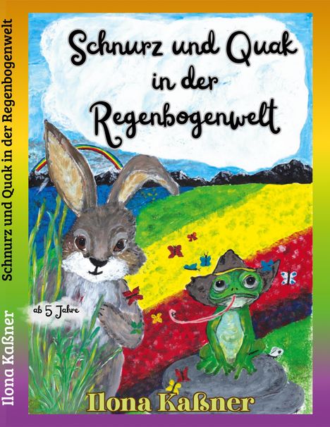 „Schnurz und Quak in der Regenbogenwelt“, Illustration mit Hase und Frosch auf bunter Wiese, Regenbogen im Hintergrund.