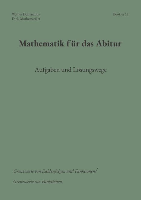 „Mathematik für das Abitur: Aufgaben und Lösungswege. Grenzwerte von Zahlenfolgen und Funktionen.“  
Buchcover in Grün.