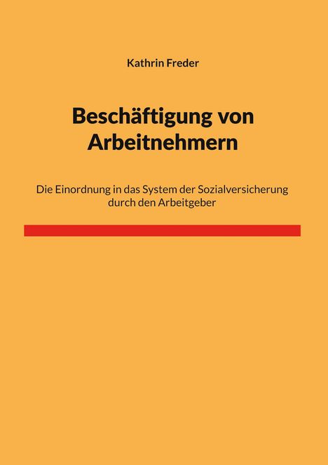 „Kathrin Frede. Beschäftigung von Arbeitnehmern.“ Oranger Hintergrund mit rotem Streifen.