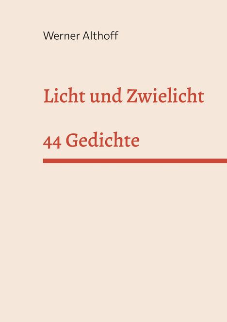 Werner Althoff, Licht und Zwielicht, 44 Gedichte. Schlichtes Design mit beige Hintergrund und brauner Schrift.
