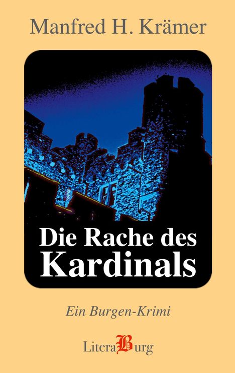 Buchtitel "Die Rache des Kardinals". Autor: Manfred H. Krämer. Illustration einer Burg bei Nacht.
