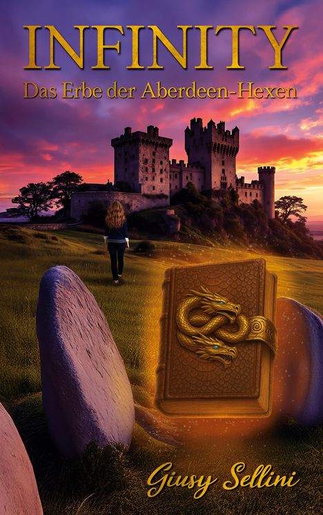 "INFINITY: Das Erbe der Aberdeen-Hexen" in goldener Schrift. Illustration: Frau vor Burg bei Sonnenuntergang, mystisches Buch.