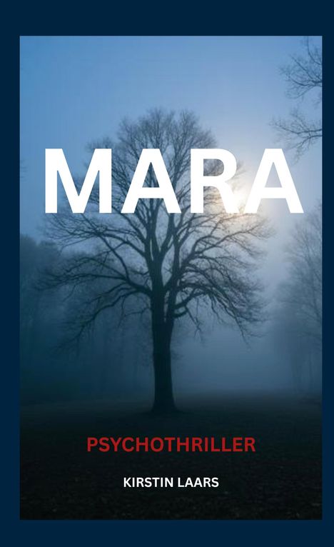 MARA, PSYCHOTHRILLER, KIRSTIN LAARS. Ein kahler Baum im Nebel vor einem dämmrigen Himmel.