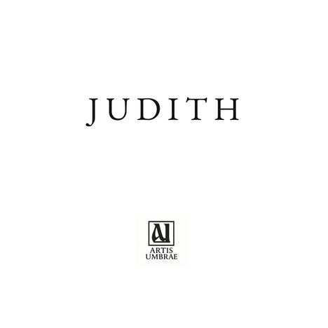"JUDITH" in schlichter Schrift. Darunter ein Logo mit "ARTIS UMBRAE".