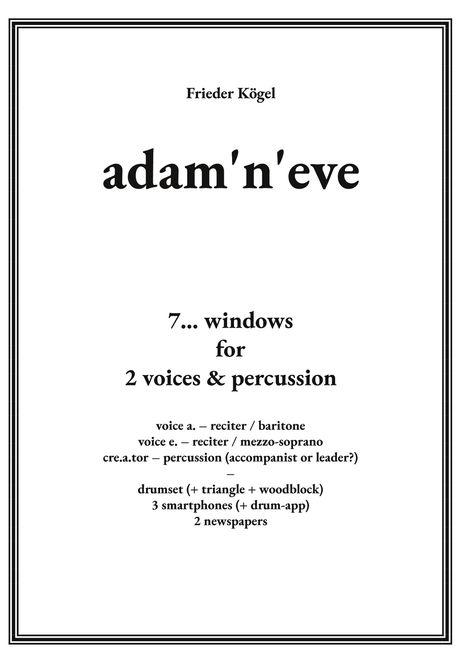 Text im Zentrum: "adam'n'eve". Darunter: "7... windows for 2 voices & percussion". Oberer Rand: "Frieder Kögel". Elegantes, schlichtes Design.