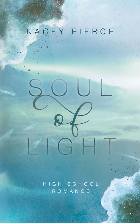 „Kacey Fierce, Soul of Light, High School Romance“. Hellblau-grüne abstrakte Muster.