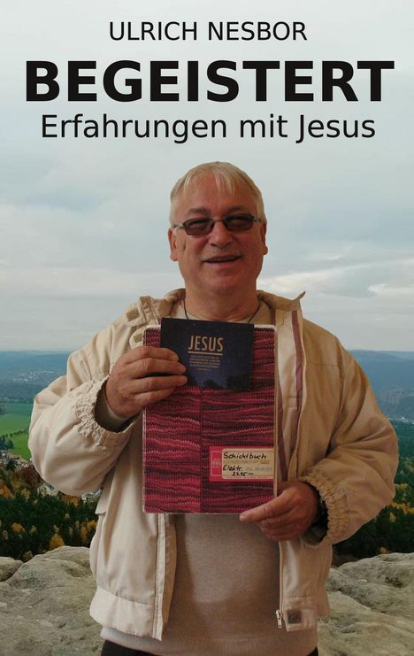 "ULRICH NESBOR BEGEISTERT Erfahrungen mit Jesus." Ein lächelnder Mann hält Bücher in den Händen.