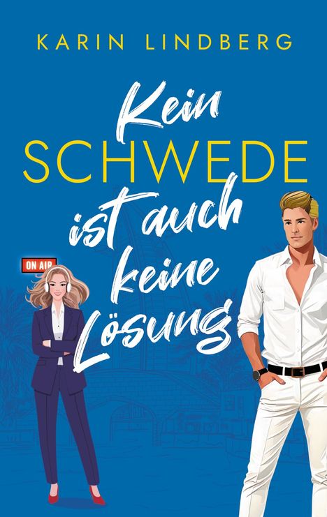 Buchtitel: "Kein Schwede ist auch keine Lösung" von Karin Lindberg. Illustration mit Frau im Anzug, Mann in weißem Hemd.