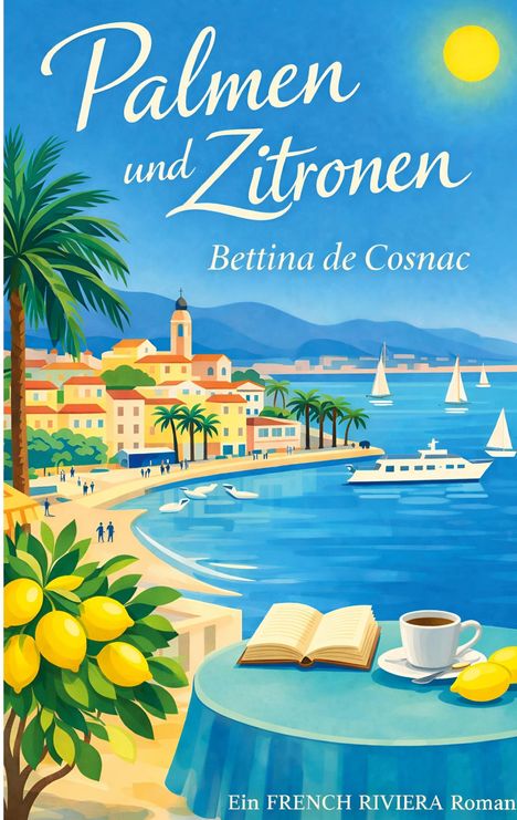 „Palmen und Zitronen, Bettina de Cosnac“. Eine Illustration einer Küstenstadt am Meer mit Palmen, Booten und Zitronen.