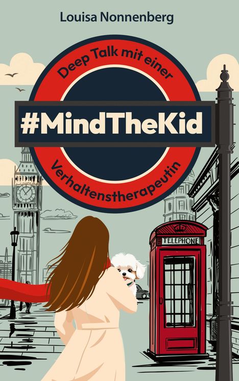 „Louisa Nonnenberg“, „Deep Talk mit einer Verhaltenstherapeutin“, „#MindTheKid“. Illustration einer Frau vor Big Ben.