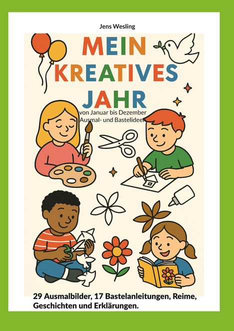 "MEIN KREATIVES JAHR", farbenfrohe Illustration von Kindern beim Basteln und Malen; kreative Aktivitäten für ein ganzes Jahr.