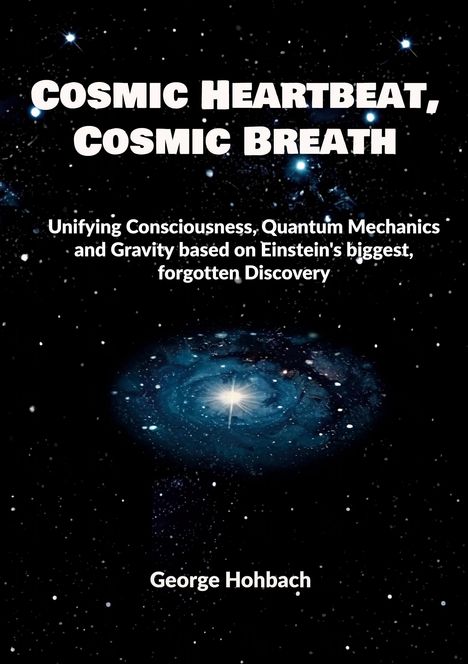 "Cosmic Heartbeat, Cosmic Breath". Darunter steht ein Text über Bewusstsein und Quantenmechanik. Hintergrund: galaktisch.