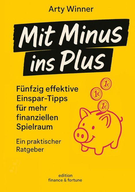 "Mit Minus ins Plus" in großer Schrift. Darunter ein gelbes Sparschwein mit Münzen. Text zu Finanztipps.