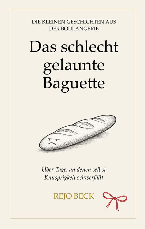 Text: "Das schlecht gelaunte Baguette." Illustration eines Baguettes mit unzufriedenem Gesichtsausdruck.