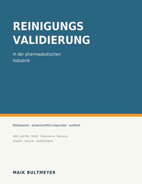 "REINIGUNGSVALIDIERUNG in der pharmazeutischen Industrie." Unten steht: "Maik Bultmeyer." Blauer Hintergrund, schlichtes Design.