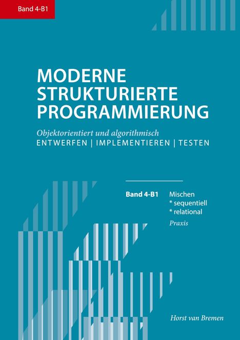 MODERNE STRUKTURIERTE PROGRAMMIERUNG, Band 4-B1. Blaue Hintergrundfarbe mit weißen und blauen Streifen.