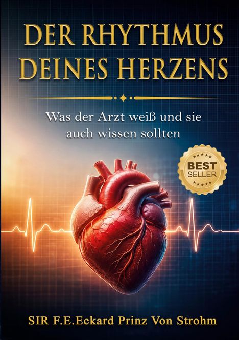 "Bestseller: Der Rhythmus Deines Herzens. Was der Arzt weiß und Sie auch wissen sollten. Herzabbildung mit EKG-Linie."