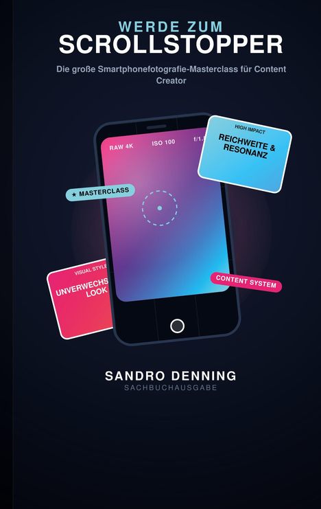 Text: Werde zum Scrollstopper. Smartphone auf Bildschirm mit Fotografieoptionen und Karteikarten. Name: Sandro Denning.