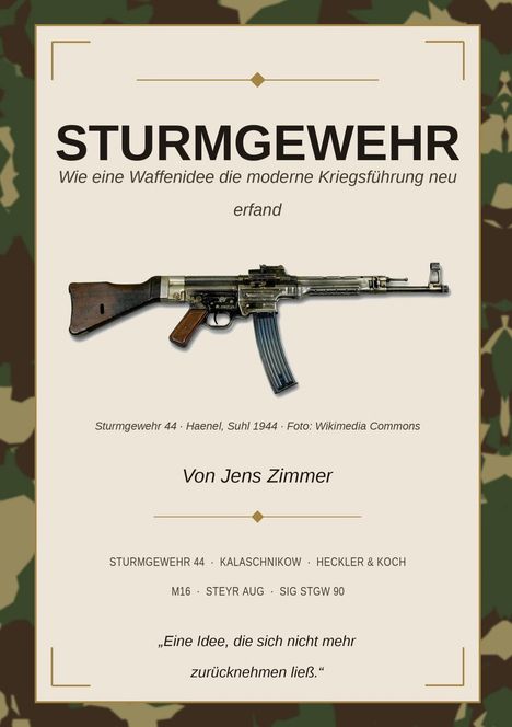STURMGEWEHR: Wie eine Waffenidee die moderne Kriegsführung erfand. Ein Gewehr, Militärfarben im Hintergrund.