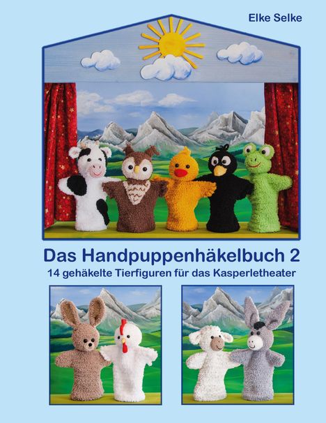 "Das Handpuppenhäkelbuch 2: 14 gehäkelte Tierfiguren für das Kasperletheater." Oben Sonne und Berge, bunte Handpuppen.