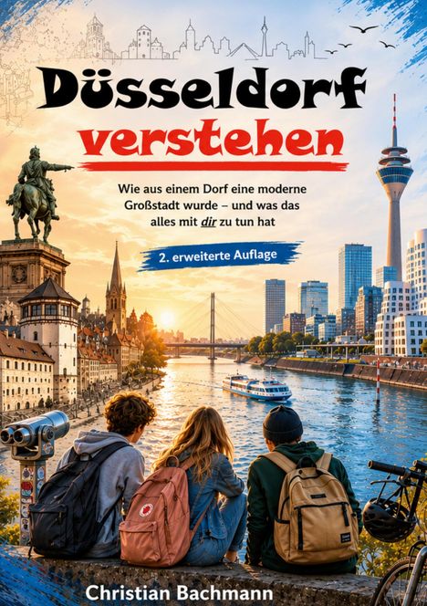„Düsseldorf verstehen“; Wie ein Dorf zur Großstadt wurde - und was das mit dir zu tun hat. Drei Menschen am Rhein, Skyline.