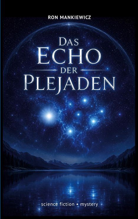 "RON MANKIEWICZ", "DAS ECHO DER PLEJADEN", "science fiction • mystery". Illustration: Sternenhimmel über einem See.
