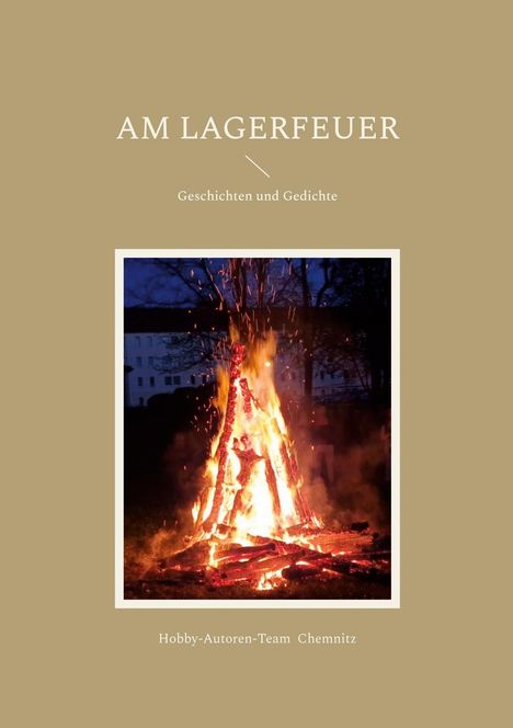 "AM LAGERFEUER" oben, "Geschichten und Gedichte" darunter. 
Foto eines lodernden Lagerfeuers in der Mitte.