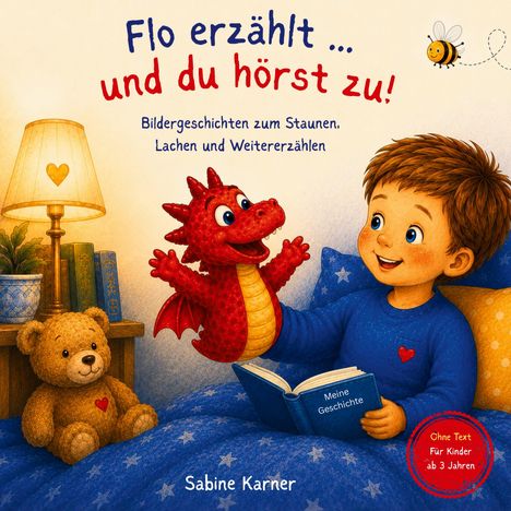 „Flo erzählt... und du hörst zu!“ Kinderbuch von Sabine Karner, roter Drache, lachender Junge im Bett mit Buch.